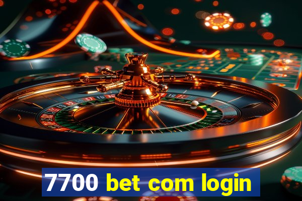 7700 bet com login